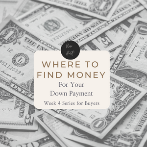 Where to find money for your down payment?